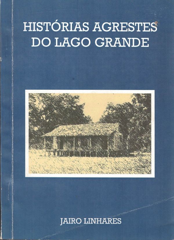 Histórias agrestes do Lago Grande